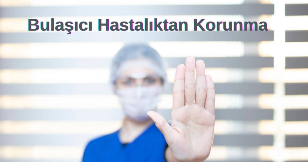Bulaşıcı Hastalıktan Korunma