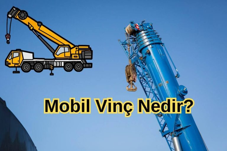 Mobil Vinç Nedir?