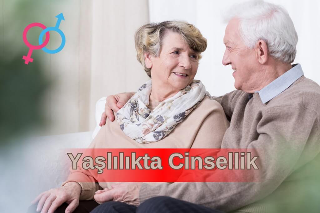 Yaşlılıkta Cinsellik
