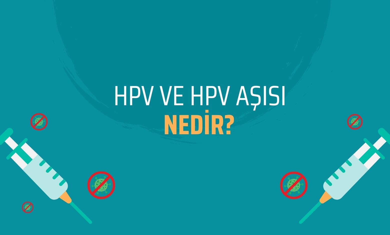 HPV ve HPV Aşısı