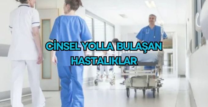 Cinsel Yolla Bulaşan Hastalıklar